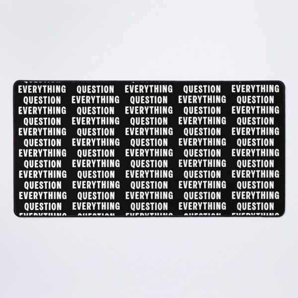 Item preview, Question everything (problem solving mantra) designed and sold by bravoalpha.