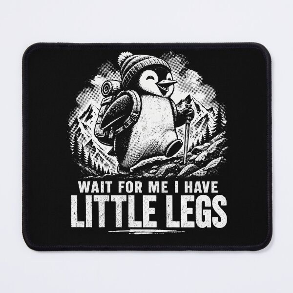 Item preview, Wait For Me I Have Little Legs – Cute Hiking Penguin Quote designed and sold by PosiMCreations.