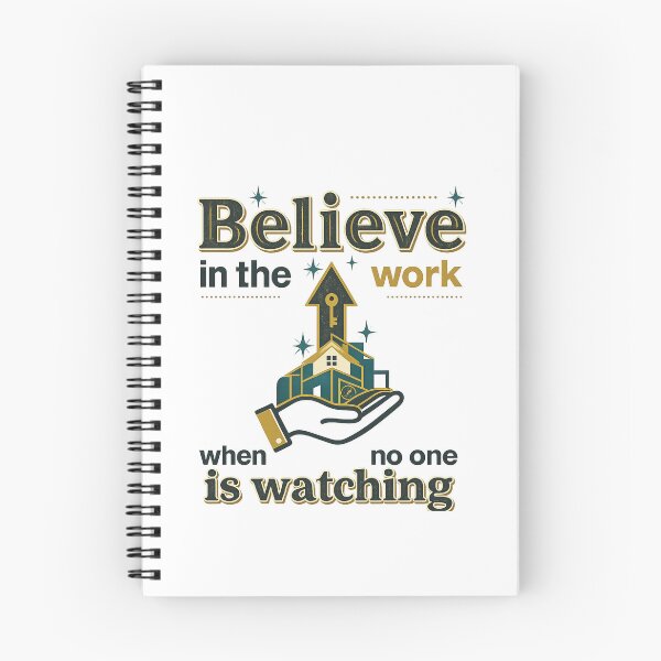 Item preview, Believe in the Work When No One Is Watching designed and sold by Jacque's Life In Motion Studio.