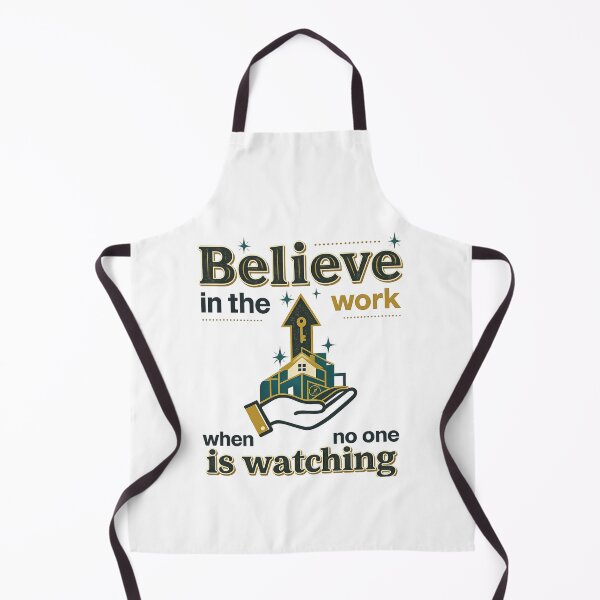 Item preview, Believe in the Work When No One Is Watching designed and sold by Jacque's Life In Motion Studio.