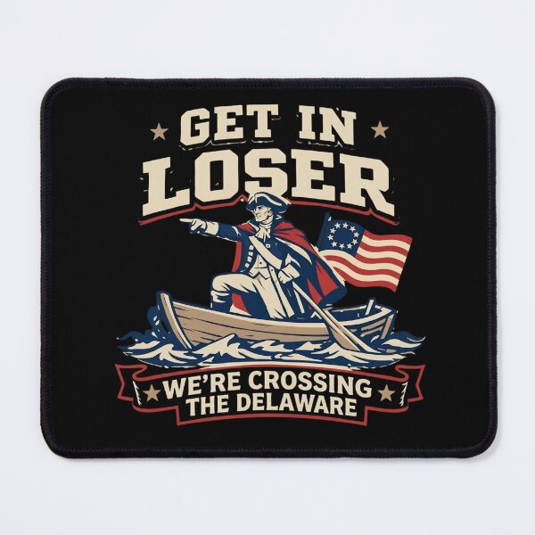 Item preview, Get In Loser We're Crossing The Delaware Funny George Washington Meme designed and sold by haitrieuic96.