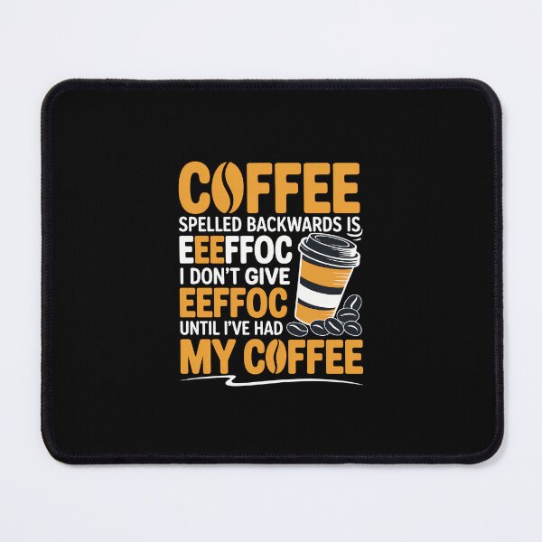 Item preview, Coffee Spelled Backwards Is Eeffoc Lover Drinker Quote designed and sold by SapfireStuArt.