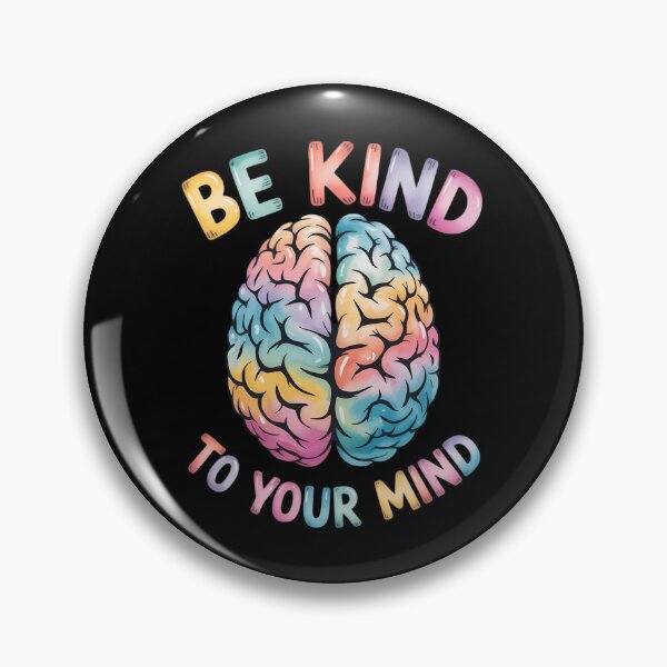 Item preview, Be Kind To Your Mind Mental Health Matters Mental Heath Day designed and sold by SapfireStuArt.