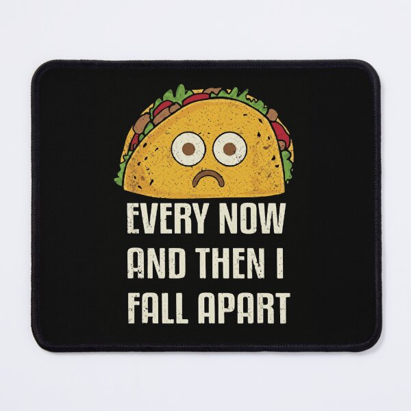 Item preview, Funny Taco Pun Every Now And Then I Fall Apart Vintage Style designed and sold by haitrieuic96.