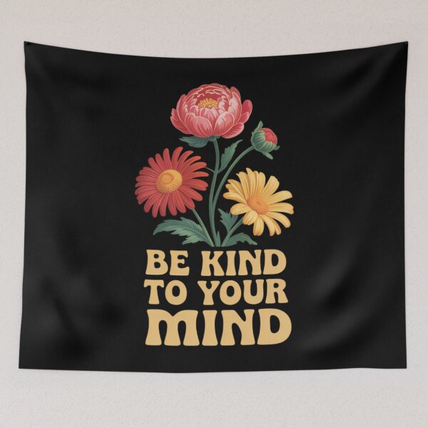 Item preview, Be Kind to Your Mind Positive Mental Health designed and sold by SapfireStuArt.