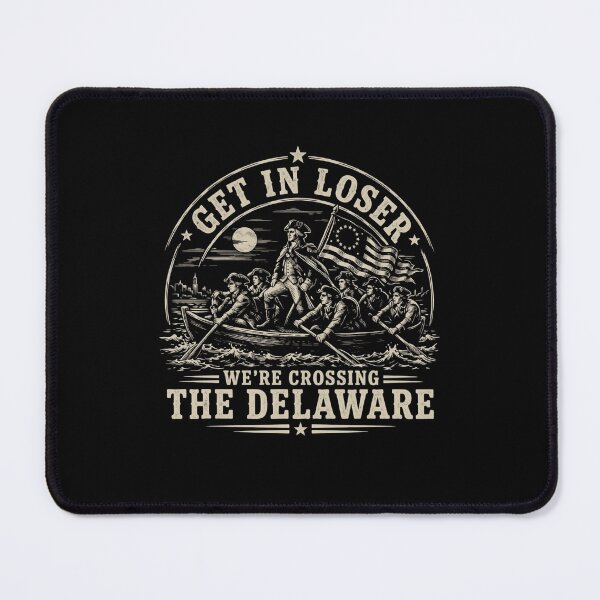 Item preview, Get In Loser We're Crossing The Delaware - Funny George Washington Meme designed and sold by haitrieuic96.
