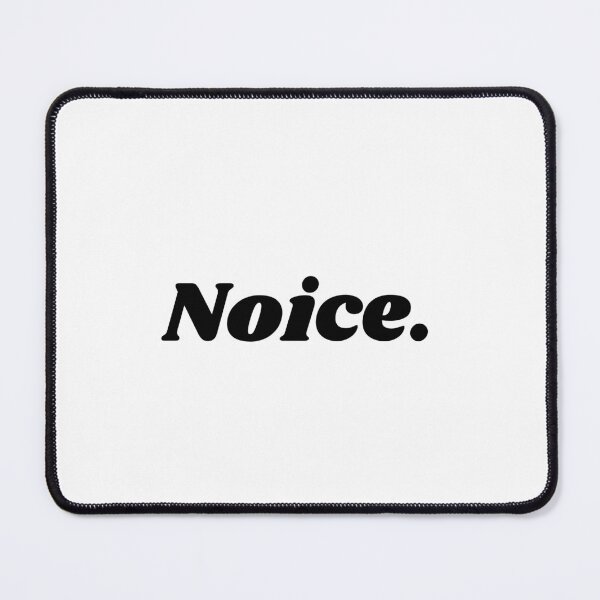 Item preview, Noice. designed and sold by oops-farted.
