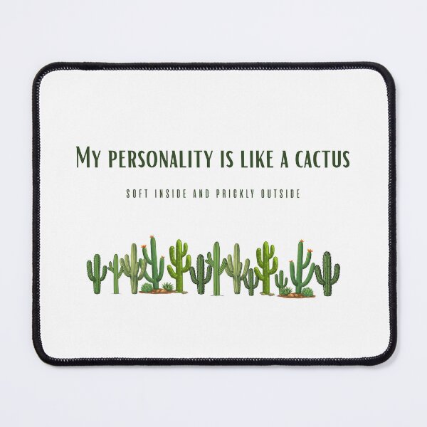 Item preview, My Personality Is Like a Cactus – Soft Inside, Prickly Outside designed and sold by Blueberry-art23.