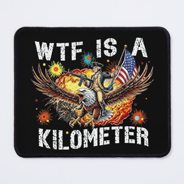Item preview, WTF Is A Kilometer? George Washington Riding Eagle Patriotic Meme designed and sold by haitrieuic96.