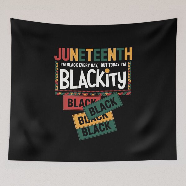 Item preview, Every Day Pride Juneteenth Celebration Blackity Black Black designed and sold by SapfireStuArt.
