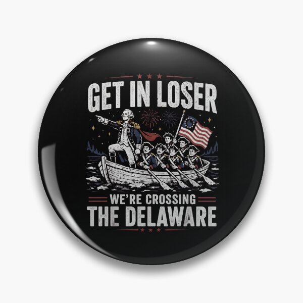 Item preview, Get In Loser We're Crossing The Delaware Funny George Washington History Meme designed and sold by haitrieuic96.