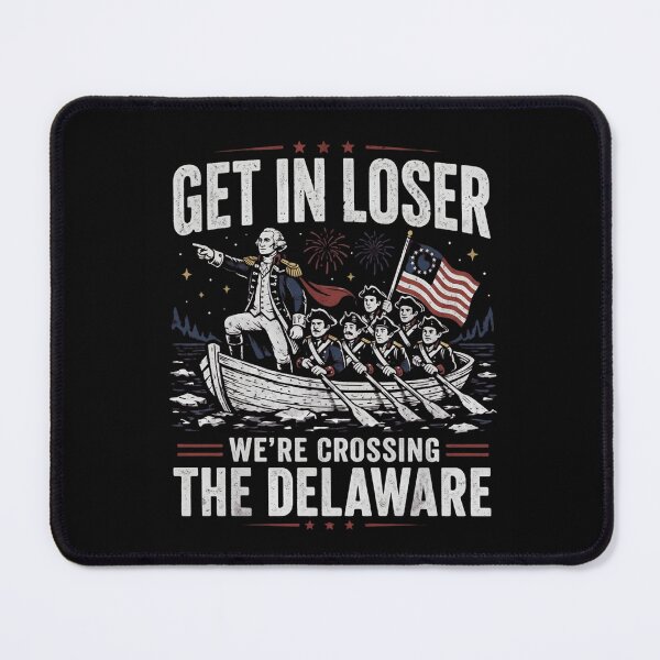 Item preview, Get In Loser We're Crossing The Delaware Funny George Washington History Meme designed and sold by haitrieuic96.