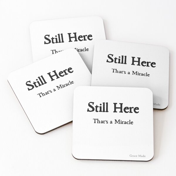 Item preview, Still Here, That's a Miracle designed and sold by GraceMadeArt.