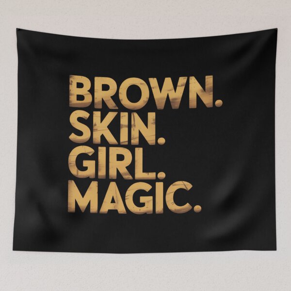 Item preview, Brown Skin Girl Magic Melanin Black Girls Been Magic designed and sold by SapfireStuArt.