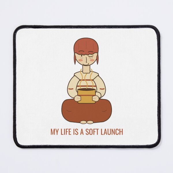 Item preview, My Life Is a Soft Launch designed and sold by The Quiet Thicket.