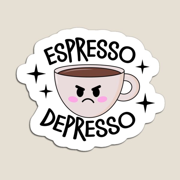 Item preview, Espresso Depresso Sticker designed and sold by GlitterArtySVG.