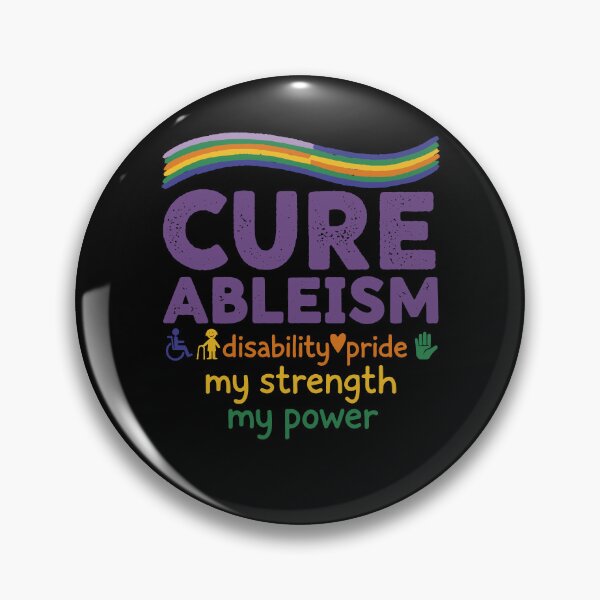 Item preview, Disability awareness Cure Ableism Disability Pride designed and sold by LuminOrb.