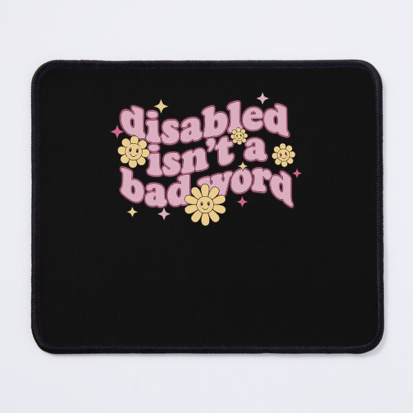 Item preview, Disability Awareness Disabled Isn't A Bad Word designed and sold by LuminOrb.