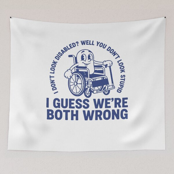 Item preview, Disability Awareness I Guess Were Both Wrong designed and sold by LuminOrb.