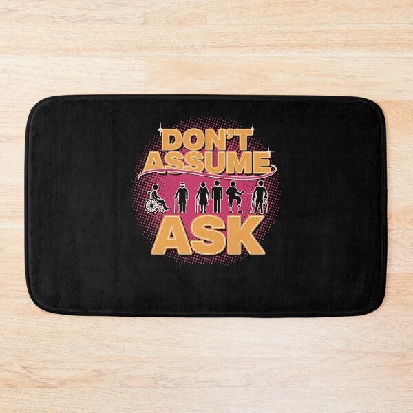 Item preview, Disability Awareness Dont Assume Ask Disability designed and sold by LuminOrb.