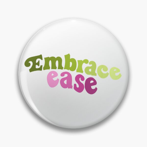 Item preview, Embrace ease designed and sold by pinkyfish1010.