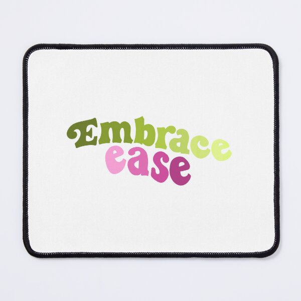Item preview, Embrace ease designed and sold by pinkyfish1010.