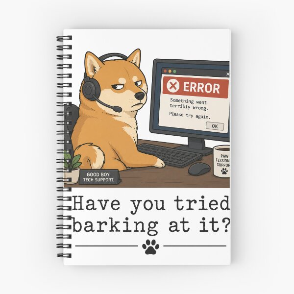 Item preview, Have You Tried Barking at It Tech Support Dog designed and sold by Inspirahawke.