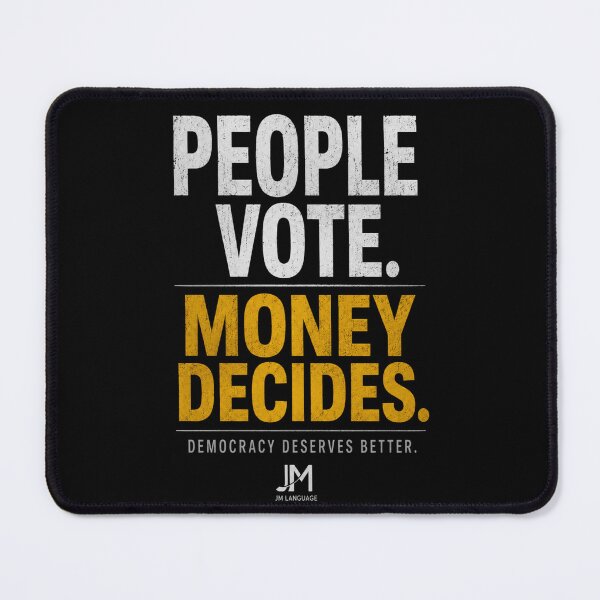 Item preview, People Vote Money Decides Democracy Shirt designed and sold by JM Language Service.