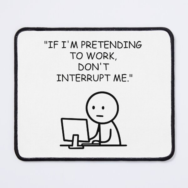 Item preview, If I'm Pretending to Work I designed and sold by Black Directive.