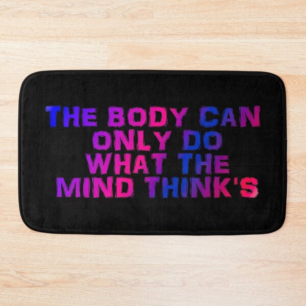 Item preview, The Body Can Only Do What The Mind Think's designed and sold by ZooStateofMind.