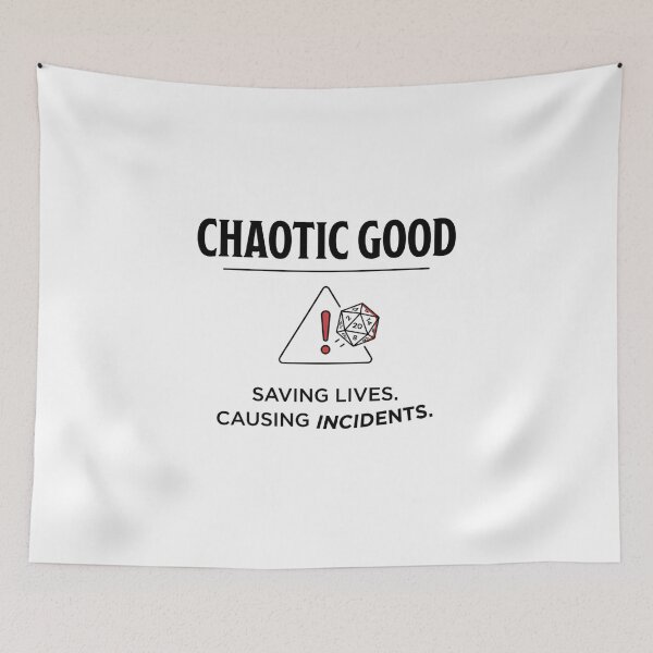 Item preview, Chaotic Good Saving Lives Causing Incidents Fantasy RPG Design designed and sold by Fenay Designs.