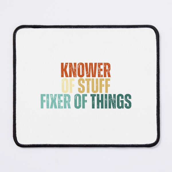 Item preview, Knower Of Stuff Fixer Of Things designed and sold by Dondonmart.