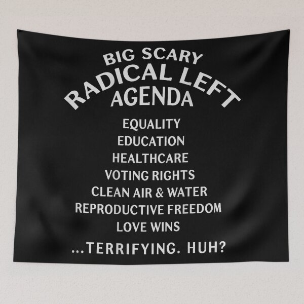Item preview, Funny Big Scary Radical Left Agenda Equality Voting Rights Political Activist Quote designed and sold by Serene woods.