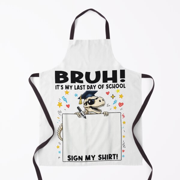 Item preview, Bruh It Is My Last Day Of School Sign My Shirt Dinosaur designed and sold by Serene woods.