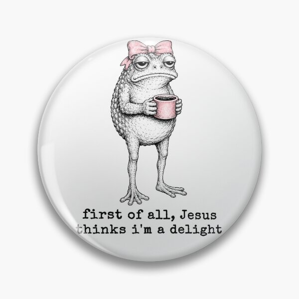 Item preview, First of All Jesus Thinks I'm A Delight Frog Meme designed and sold by will freed18.