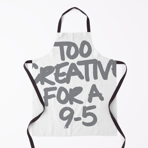 Item preview, Too Creative For A 9 - 5 designed and sold by neverenddreams.