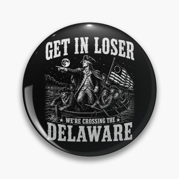 Item preview, Get-In-Loser-Were-Crossing-The-Delaware designed and sold by will freed18.
