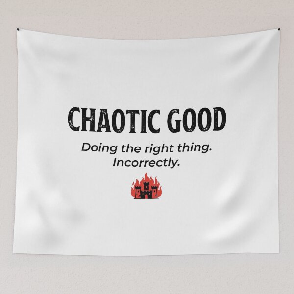 Item preview, Chaotic Good Doing The Right Thing Incorrectly RPG Design designed and sold by Fenay Designs.
