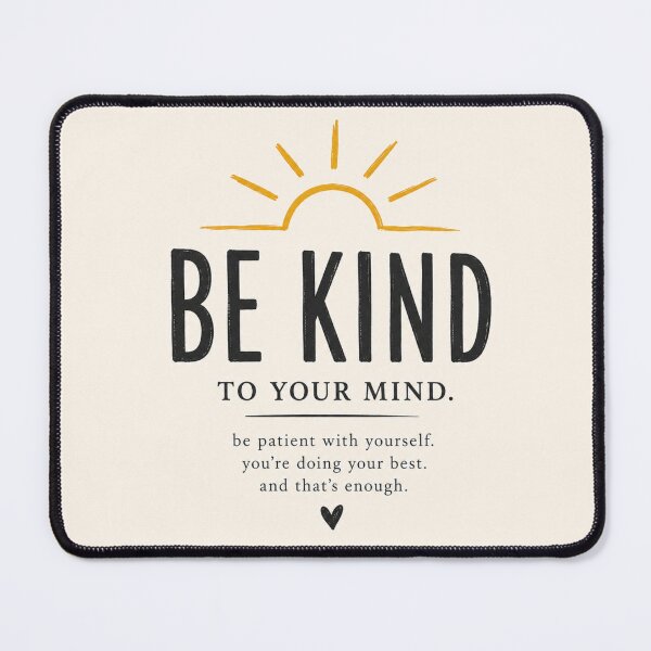 Item preview, Be Kind To Your Mind designed and sold by BloomoraCo.
