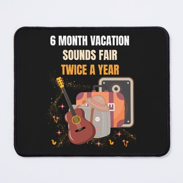Item preview, 6 Month Vacation Sounds Fair Twice A Year Funny Guitar Vacation Design designed and sold by Joyful-Pixel.