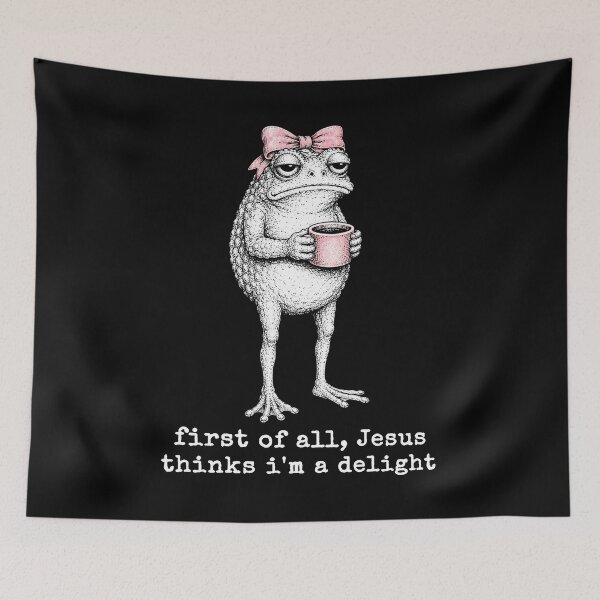 Item preview, First of All Jesus Thinks I'm A Delight Frog Meme designed and sold by will freed18.