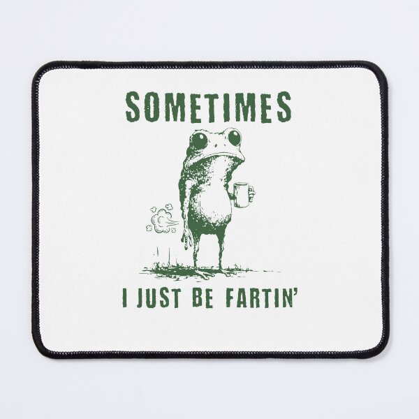 Item preview, Sometimes I Just Be Fartin Frog Meme designed and sold by suhairee-studio.