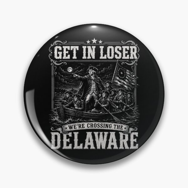 Item preview, Get-In-Loser-Were-Crossing-The-Delaware designed and sold by will freed18.