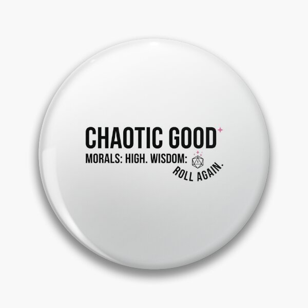 Item preview, Chaotic Good Morals High Wisdom Roll Again RPG designed and sold by Fenay Designs.