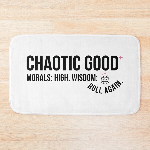 Item preview, Chaotic Good Morals High Wisdom Roll Again RPG designed and sold by Fenay Designs.