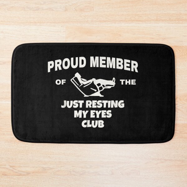 Item preview, Proud Member Of The Just Resting My Eyes Club Napping Humor designed and sold by MassonCalepon.