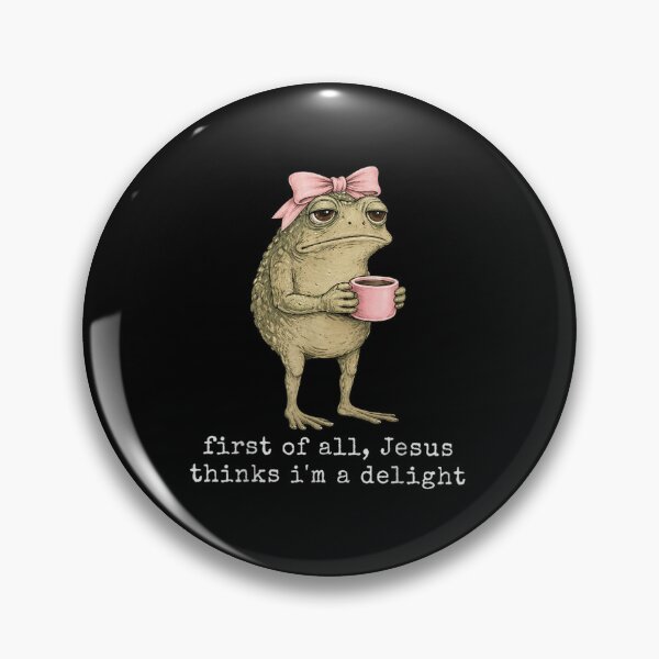 Item preview, First Of All Jesus Thinks Im A Delight Funny Toad Frog designed and sold by MassonCalepon.