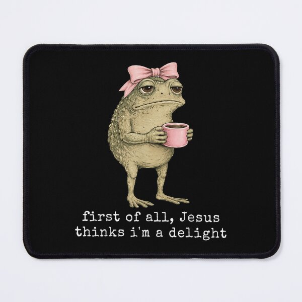 Item preview, First Of All Jesus Thinks Im A Delight Funny Toad Frog designed and sold by MassonCalepon.