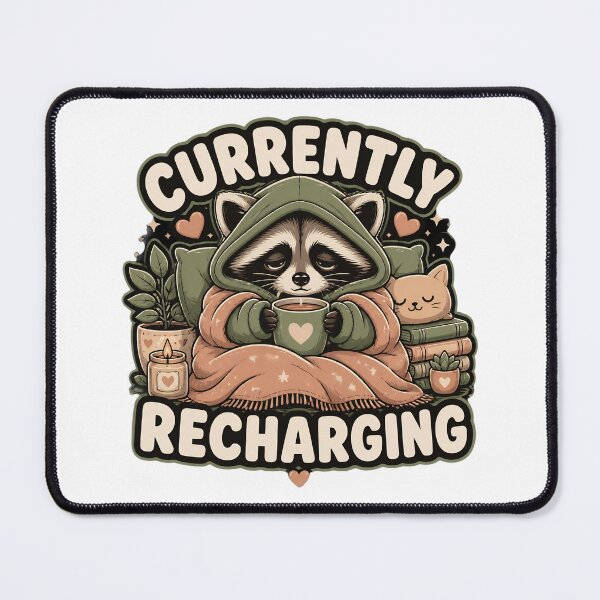 Item preview, Currently Recharging Cozy Raccoon designed and sold by PrintologyAura.