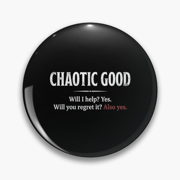 Item preview, Chaotic Good Will I Help Yes Will You Regret It RPG designed and sold by Fenay Designs.